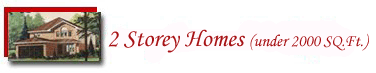 2 Storey Homes (under 2000 Sq.Ft.)